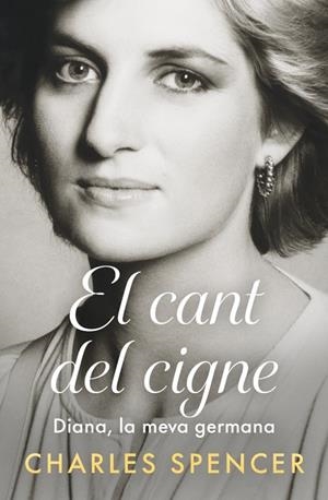 EL CANT DEL CIGNE. DIANA, LA MEVA GERMANA  -- A LA VENDA 23/09/2026 --------- | 9791387935344 | SPENCER, CHARLES