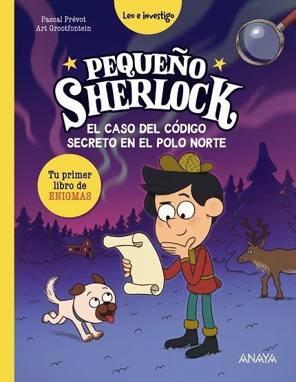 PEQUEÑO SHERLOCK EL CASO DEL CÓDIGO SECRETO EN EL POLO NORTE | 9788414360200 | PRÉVOT, PASCAL