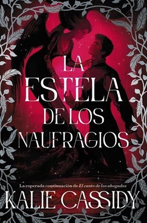 LA ESTELA DE LOS NAUFRAGIOS. LA MAGA Y LA SIRENA 2 | 9791388108266 | CASSIDY, KALIE