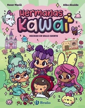 HERMANAS KAWAI 4. HECHIZO EN VALLE CUENTO | 9788469646267 | MACIA,ROSER / ALCAIDE,ALBA
