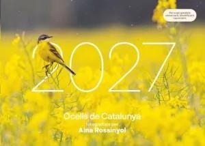 CALENDARI OCELLS DE CATALUNYA 2027 | 9781901175202