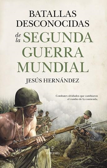 BATALLAS DESCONOCIDAS DE LA SEGUNDA GUERRA MUNDIAL | 9791370204686 | JESÚS HERNÁNDEZ