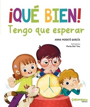 ¡QUÉ BIEN! TENGO QUE ESPERAR (PACIENCIA) | 9788410252639 | MORATÓ GARCÍA, ANNA