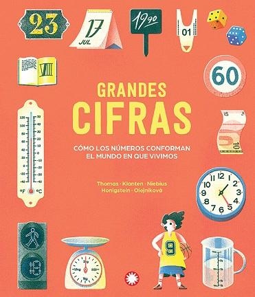 GRANDES CIFRAS. COMO LOS NUMEROS CONFORMAN EL MUNDO EN QUE VIVIMOS | 9791387614409 | THOMAS, ISABEL/KLANTEN, ROBERT/NIEBIUS, MARIA-ELISABETH/HONIGSTEIN, RAPHAEL