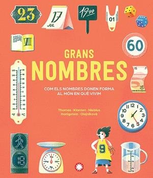 GRANS NOMBRES. COM ELS NOMBRES DONEN FORMA AL MON EN QUE VIVIM | 9791387614393 | THOMAS, ISABEL/KLANTEN, ROBERT/NIEBIUS, MARIA-ELISABETH/HONIGSTEIN, RAPHAEL