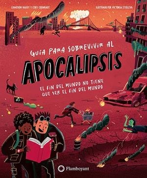 GUÍA PARA SOBREVIVIR AL APOCALIPSIS. EL FIN DEL MUNDO NO TIENE QUE SER EL FIN DEL MUNDO | 9791387614539 | HARDY, CAMERON/COONRADT, COBY