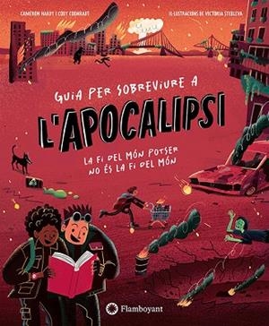 GUIA PER SOBREVIURE A L'APOCALIPSI. LA FI DEL MON POTSER NO ES LA FI DEL MON | 9791387614522 | HARDY, CAMERON/COONRADT, COBY