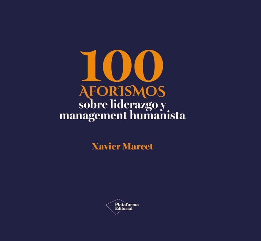 100 AFORISMOS SOBRE LIDERAZGO Y MANAGEMENT HUMANISTA | 9791388406195 | MARCET, XAVIER