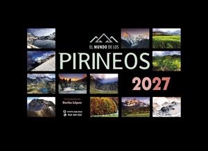 CALENDARIO EL MUNDODE LOS PIRINEOS 2027 | 9788482169705