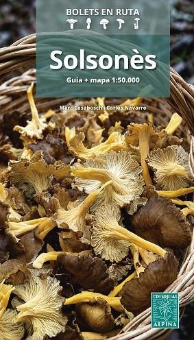 SOLSONÈS GUIA + MAPA 1:50.000 BOLETS EN RUTA | 9788470112393 | CASABOSCH, MARC/NAVARRO, CARLOS