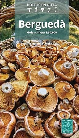 BERGUEDÀ GUIA + MAPA 1:50.000 BOLETS EN RUTA | 9788470112386 | CASABOSCH, MARC/NAVARRO, CARLOS