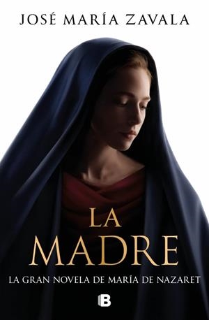 LA MADRE  ---DISPONIBLE 10-11-26------- | 9788466685368 | ZAVALA, JOSÉ MARÍA