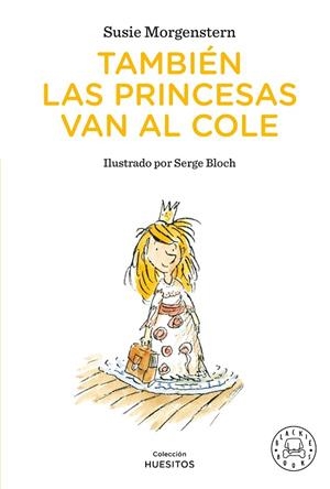 TAMBIÉN LAS PRINCESAS VAN AL COLE | 9791388154409 | MORGENSTERN, SUSIE
