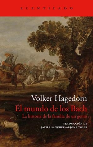 EL MUNDO DE LOS BACH LA HISTORIA DE LA FAMILIA DE UN GENIO | 9791387964245 | HAGEDORN, VOLKER