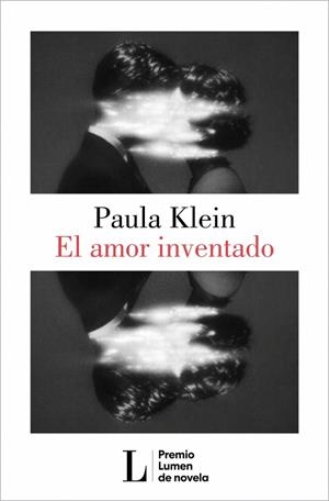 EL AMOR INVENTADO (PREMIO LUMEN 2026) | 9788426433404 | KLEIN, PAULA