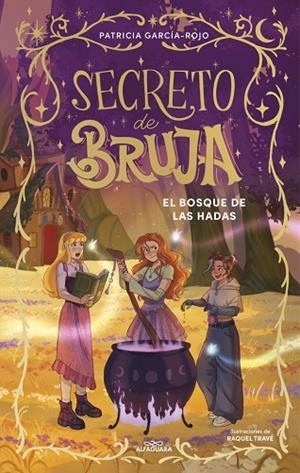 SECRETO DE BRUJA 4  EL BOSQUE DE LAS HADAS | 9791387741198 | GARCÍA-ROJO, PATRICIA