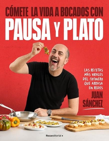 CÓMETE LA VIDA A BOCADOS CON PAUSA Y PLATO | 9791387629694 | SÁNCHEZ, JUAN