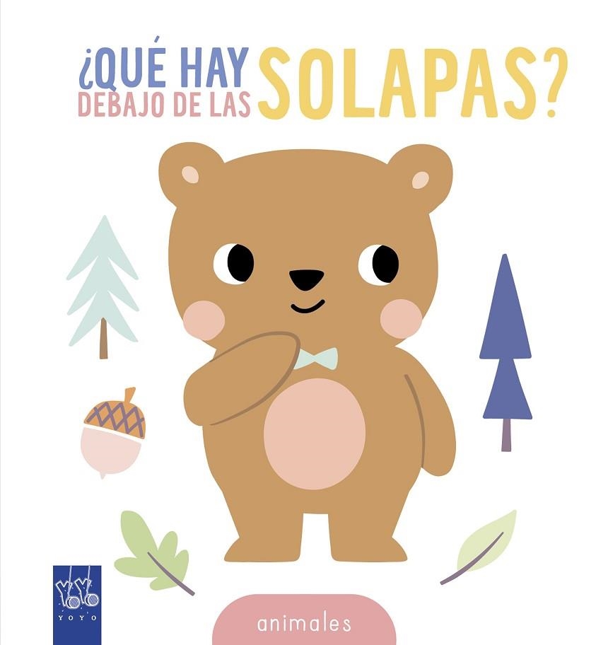 ¿QUÉ HAY DEBAJO DE LAS SOLAPAS? ANIMALES | 9788408314608 | YOYO