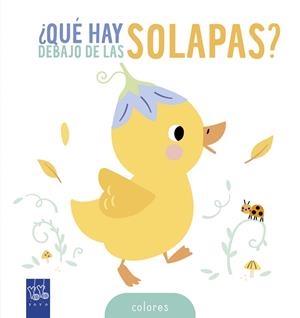 ¿QUÉ HAY DEBAJO DE LAS SOLAPAS? COLORES | 9788408314615 | YOYO
