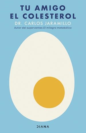TU AMIGO EL COLESTEROL | 9788411193757 | DR. CARLOS JARAMILLO