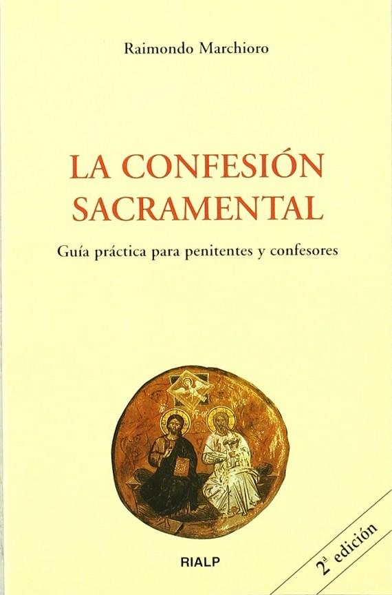 CONFESION SACRAMENTAL.GUIA PRACTICA PARA PENITENTES Y CONFES | 9788432132711 | MARCHIORO,RAIMONDO