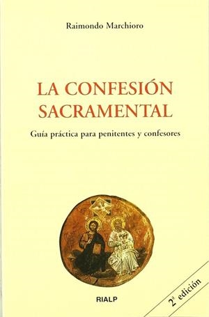 CONFESION SACRAMENTAL.GUIA PRACTICA PARA PENITENTES Y CONFES | 9788432132711 | MARCHIORO,RAIMONDO