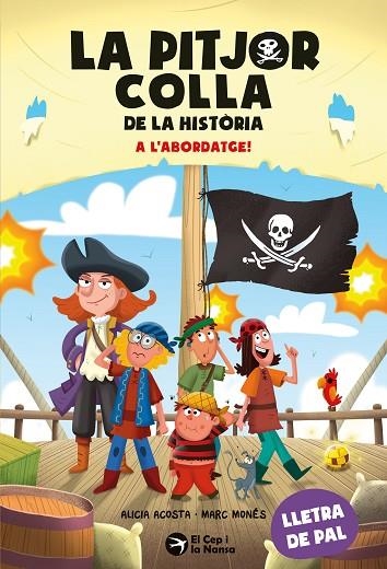 LA PITJOR COLLA DE LA HISTÒRIA. A L'ABORDATGE! (LLETRA PAL) | 9791387876319 | ACOSTA, ALICIA