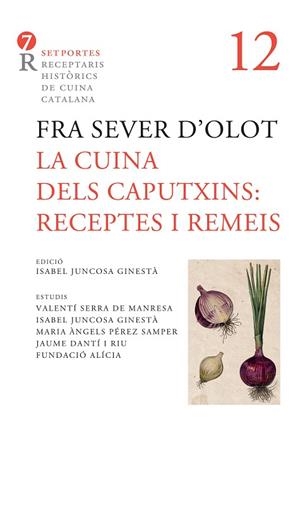 LA CUINA DELS CAPUTXINS 7 RECEPTES I REMEIS. | 9788416726745 | FRA. SEVER D'OLOT