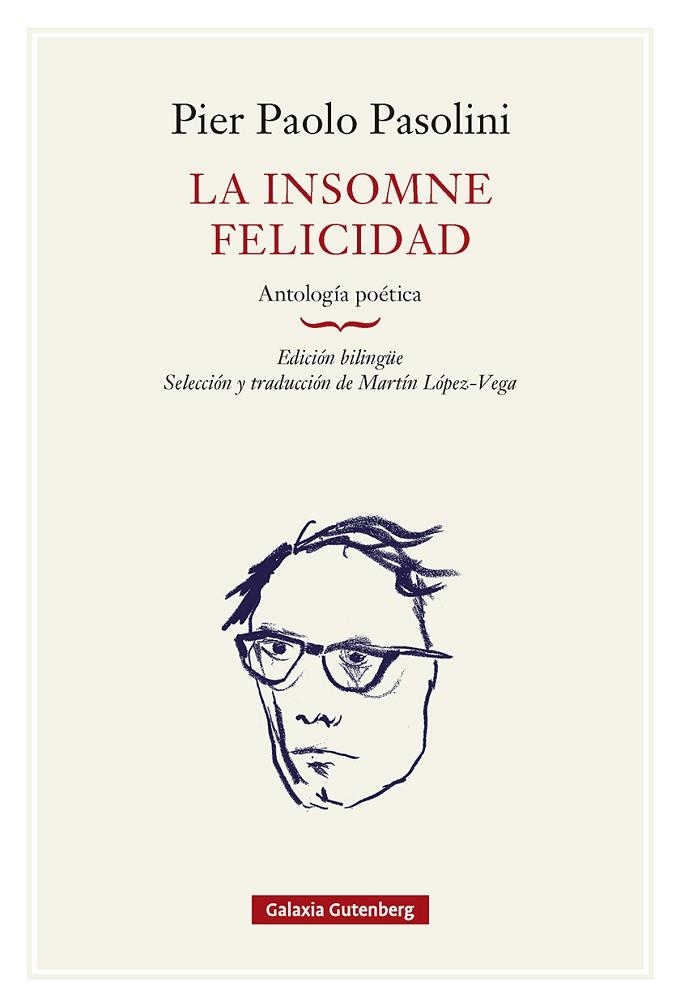 LA INSOMNE FELICIDAD. ANTOLOGÍA POÉTICA- RÚSTICA | 9791388236112 | PASOLINI, PIER PAOLO