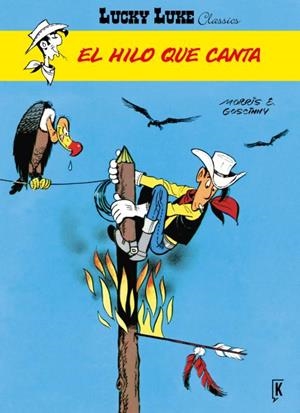 LUCKY LUKE. EL HILO QUE CANTA | 9788416086276 | GOSCINNY, RENÉ