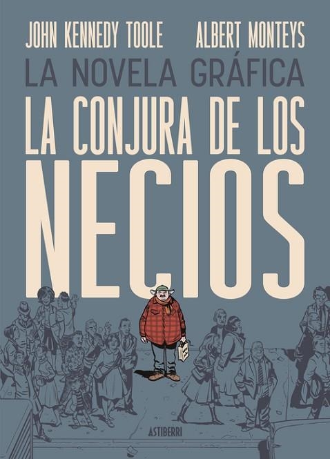 LA CONJURA DE LOS NECIOS | 9791387927141 | JOHN KENNEDY TOOLE / MONTEYS,ALBERT