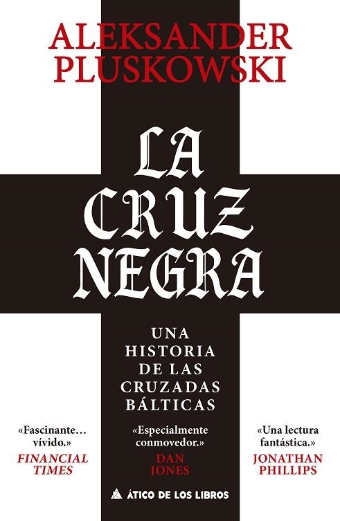 LA CRUZ NEGRA. UNA HISTORIA DE LAS CRUZADAS BÁLTICAS | 9791388324130 | PLUSKOWSKI, ALEKSANDER