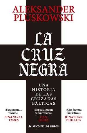 LA CRUZ NEGRA. UNA HISTORIA DE LAS CRUZADAS BÁLTICAS | 9791388324130 | PLUSKOWSKI, ALEKSANDER