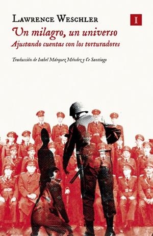 UN MILAGRO, UN UNIVERSO. AJUSTANDO CUENTAS CON LOS TORTURADORES | 9791387641900 | WESCHLER, LAWRENCE