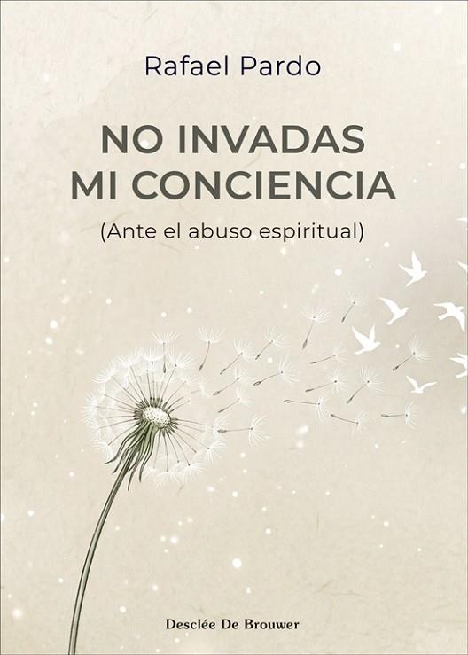 NO INVADAS MI CONCIENCIA (ANTE EL ABUSO ESPIRITUAL) | 9788433040008 | PARDO FERNÁNDEZ, RAFAEL
