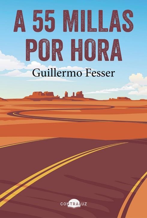 A 55 MILLAS POR HORA. UN RECORRIDO POR LA HISTORIA HISPANA DE ESTADOS UNIDOS | 9791388337000 | FESSER, GUILLERMO