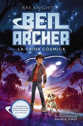 BEN ARCHER LA CAÍDA CÓSMICA LIBRO 1 | 9788414363997 | KNIGHTLY, RAE