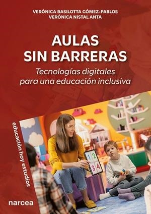 AULAS SIN BARRERAS TECNOLOGÍAS DIGITALES PARA UNA EDUCACIÓN INCLUSIVA | 9788427732933 | BASILOTTA GÓMEZ-PABLOS, VERÓNICA/NISTAL ANTA, VERÓNICA