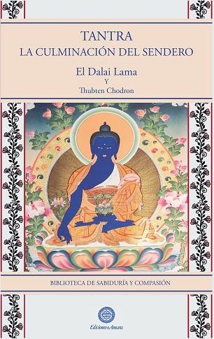 TANTRA. LA CULMINACIÓN DEL SENDERO. BIBLIOTECA DE SABIDURIA Y COMPASION 10 | 9791399108231 | DALAI LAMA/THUBTEN CHODRON