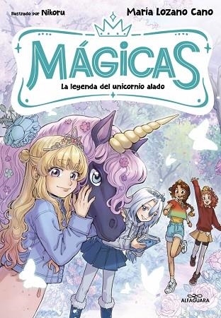 MÁGICAS 3 LA LEYENDA DEL UNICORNIO ALADO | 9791388277153 | LOZANO CANO, MARÍA