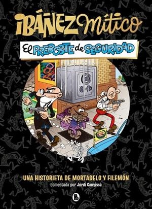 IBÁÑEZ MÍTICO 2 EL PREBOSTE DE SEGURIDAD | 9788402431936 | IBÁÑEZ, FRANCISCO