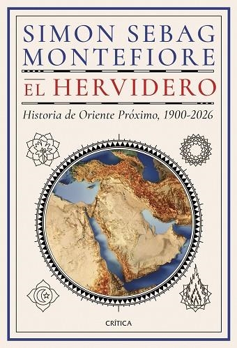 EL HERVIDERO HISTORIA DE ORIENTE PRÓXIMO, 1900-2026 | 9788491999195 | MONTEFIORE, SIMON SEBAG