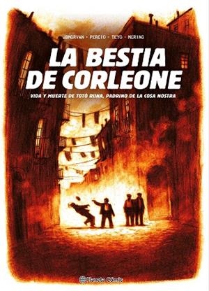LA BESTIA DE CORLEONE. VIDA Y MUERTE DE TOTO RIINA, PADRINO DE LA COSA NOSTRA | 9791388101748 | MORVAN, J.D./PERCIO, FACUNDO