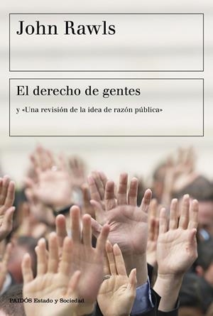 EL DERECHO DE GENTES Y «UNA REVISIÓN DE LA IDEA DE RAZÓN PÚBLICA» | 9788449345913 | RAWLS, JOHN