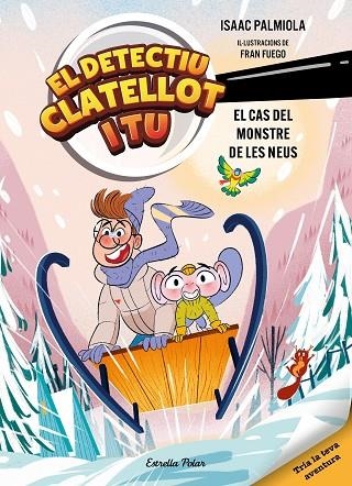 EL DETECTIU CLATELLOT I TU 7. EL CAS DEL MONSTRE DE LES NEUS | 9791387783976 | ISAAC PALMIOLA/FUEGO, FRAN