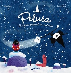 LA BRUJA PELUSA 2. PELUSA Y EL GRAN FESTIVAL DE INVIERNO | 9788469646380 | SIBYLLINE
