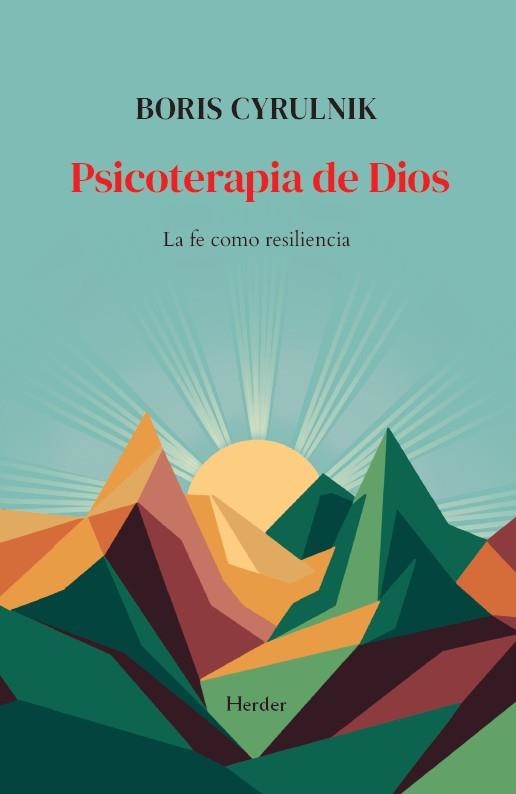 PSICOTERAPIA DE DIOS LA FE COMO RESILIENCIA | 9788425455056 | CYRULNIK, BORIS