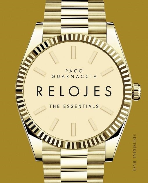 RELOJES. THE ESSENTIALS | 9788410043961 | GUARNACCIA, PACO