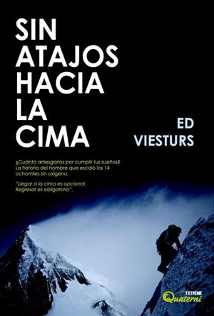SIN ATAJOS HACIA LA CIMA. ESCALANDO LAS 14 CUMBRES MAS ALTAS DEL MUNDO | 9791399268003 | VIESTURS,ED / ROBERTS,DAVID