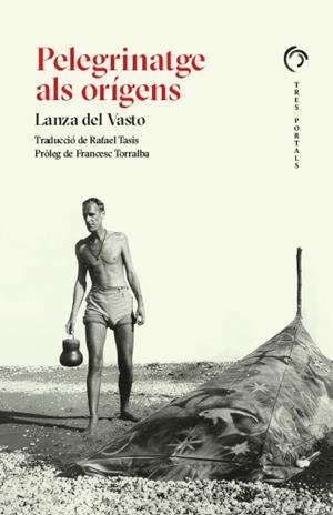PELEGRINATGE ALS ORÍGENS | 9788412847772 | LANZA DEL VASTO